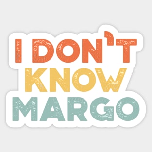 I Don't Know Margo Funny Christmas Vintage Retro (Sunset) Sticker